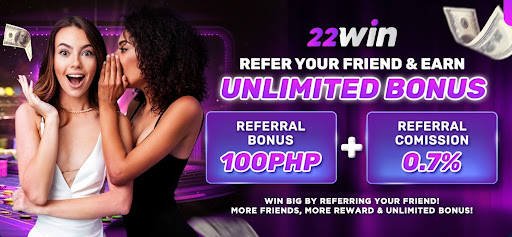 Unlimited bonus at 22Win