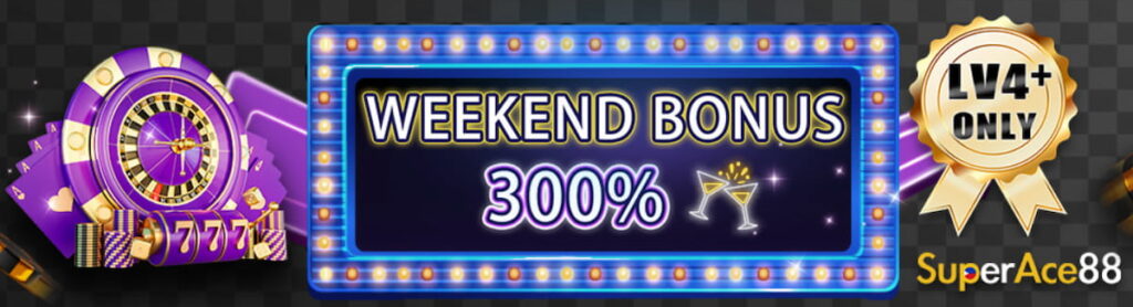 300% Weekend Bonus